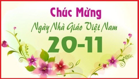 Mừng ngày nhà giáo Việt Nam 20-11.